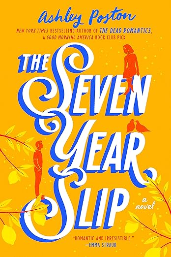 Book cover of 'The Seven Year Slip' by Ashley Poston featuring a bright orange background with illustrated silhouettes of two figures and decorative leaves.