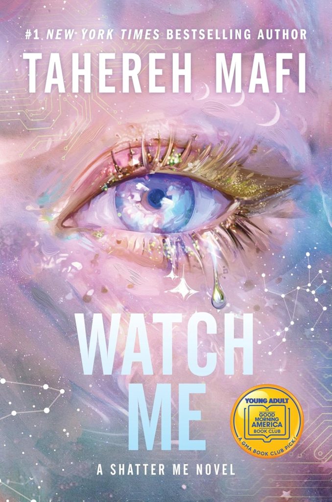 Cover of 'Watch Me' by Tahereh Mafi featuring an artistic illustration of an eye with digital elements and a cosmic background, promoting it as a Young Adult novel.