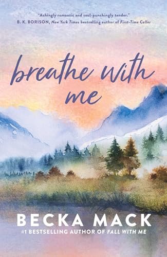 Book cover of 'Breathe With Me' by Becka Mack, featuring a watercolor landscape with mountains and a cloudy sky, accented by soft pastel colors.