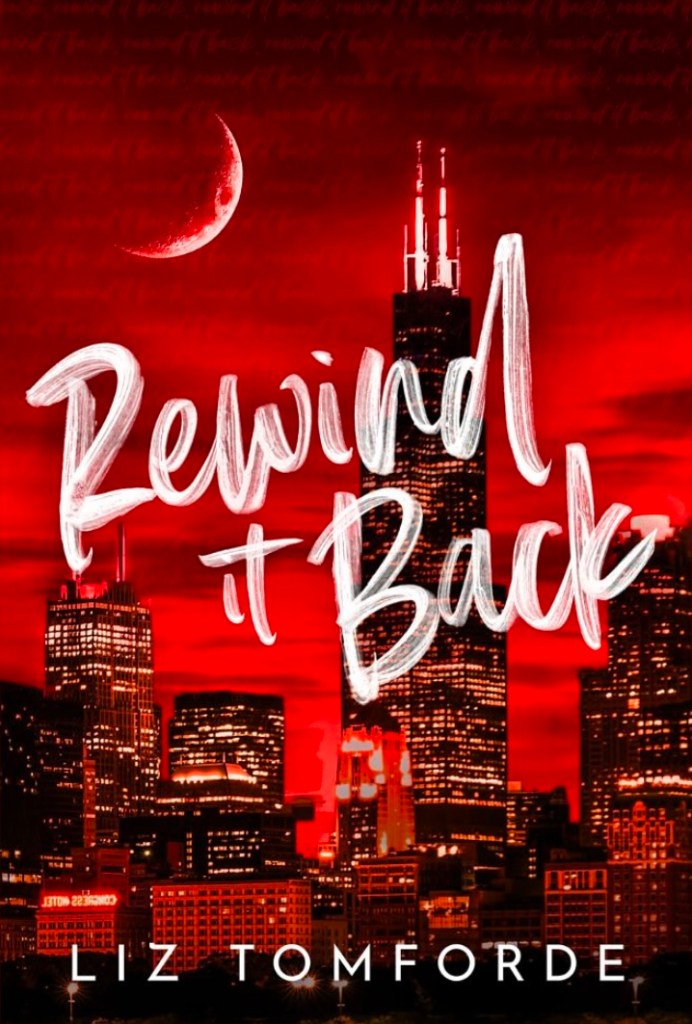 Cover of the book 'Rewind it Back' by Liz Tomforde, featuring a red skyline with tall buildings and a crescent moon.